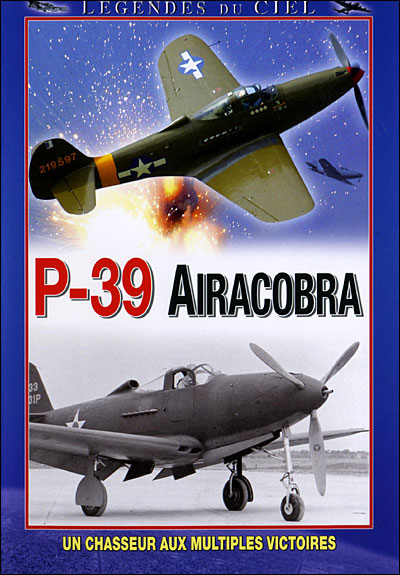 P39 Airacobra - Les Légendes du ciel