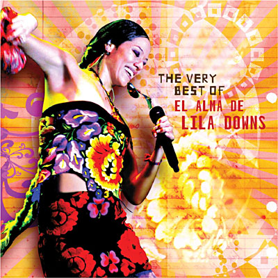 The very best of Lila Downs