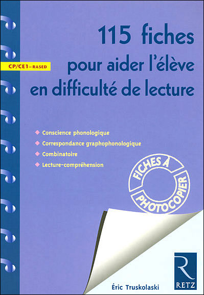 115 fiches pour aider l'élève en difficulté de lecture au cycle 2