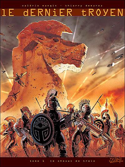 Le Dernier Troyen * Tome 1 - Le cheval de Troie