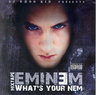 Mixtape Eminem - What's your nem