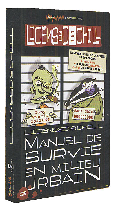 Licensed 2 Chill : manuel de survie en milieu urbain