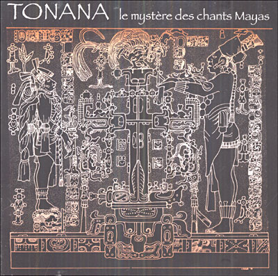 Le mystère des chants Mayas