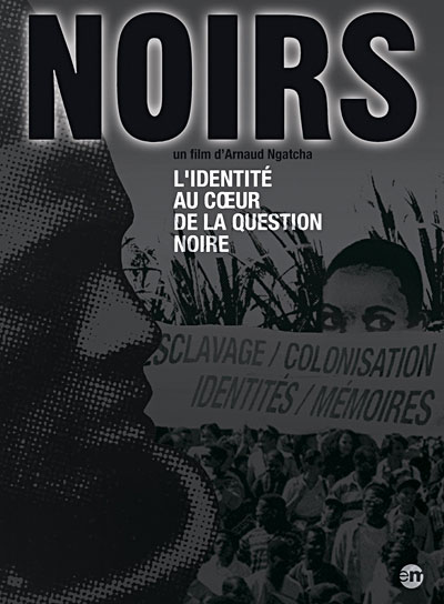Noirs - L'Identité au coeur de la question noire