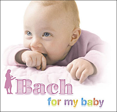 Bach for my baby