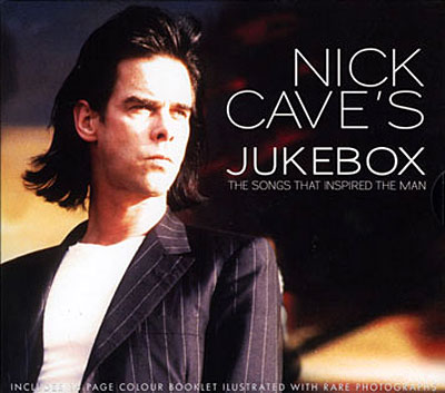Nick Cave's jukebox - The songs that inspired the man