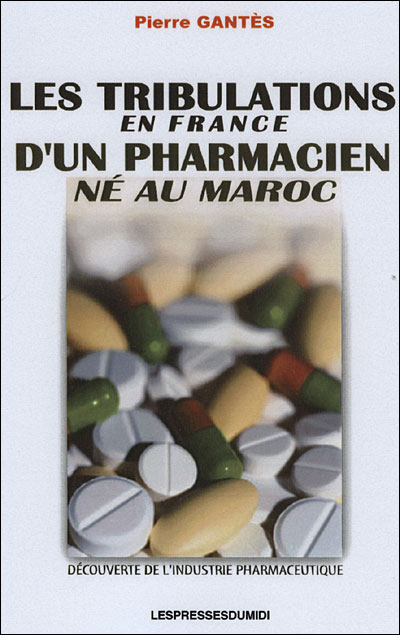 Les tribulations en france d un pharmacien ne au maroc