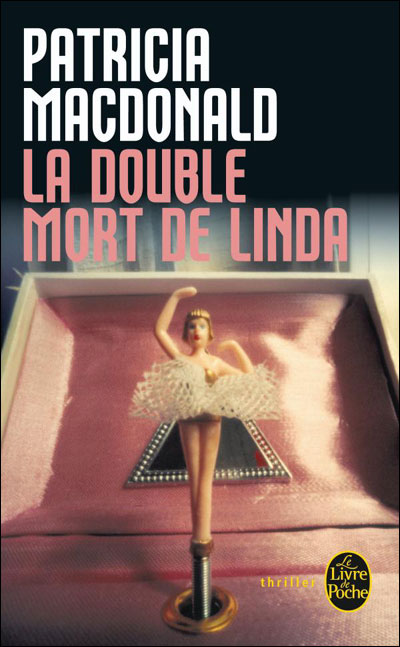 La Double Mort de Linda - Patricia J. MacDonald - broché