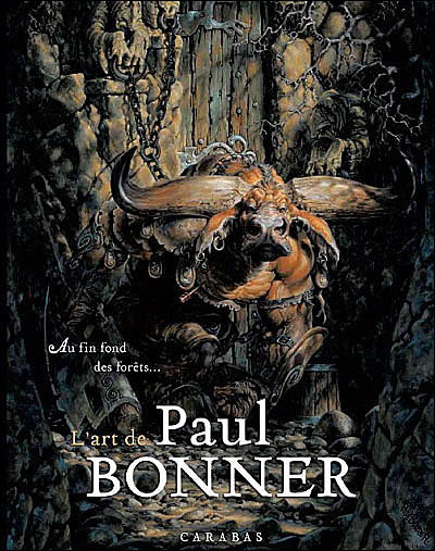 Au fin fond d'une forêt, l'art de Paul Bonner