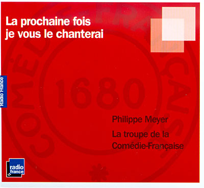 La prochaine fois je vous le chanterai