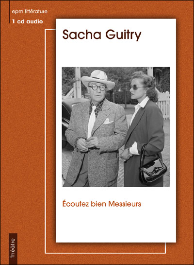 Ecoutez bien messieurs