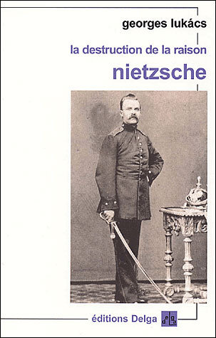 La destruction de la raison Nietzsche