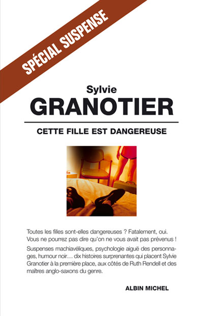 Cette fille est dangereuse - Sylvie Granotier - broché