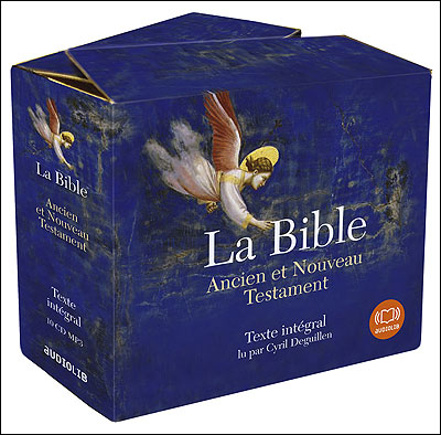 La Bible : Ancien et Nouveau Testament