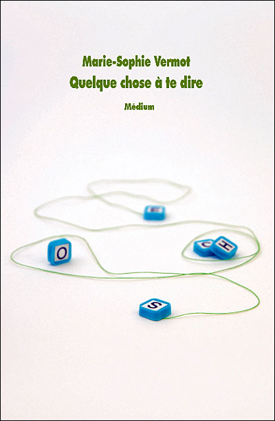 Quelque chose à te dire