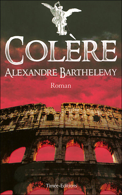 Colère broché Alexandre Barthelemy Achat Livre fnac