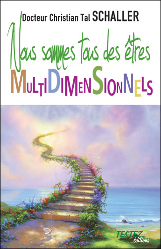 Nous sommes tous des êtres multidimensionnels