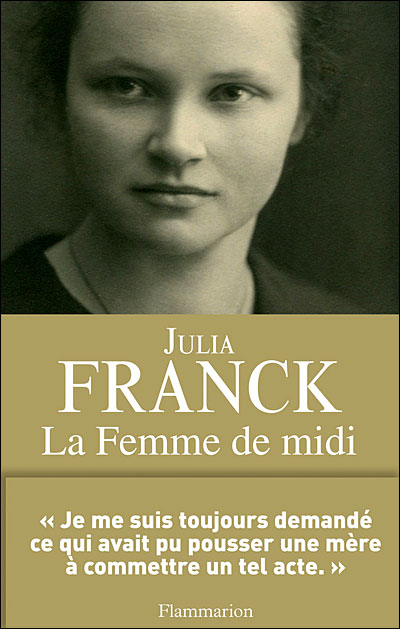 La Femme de midi - Julia Franck - broché