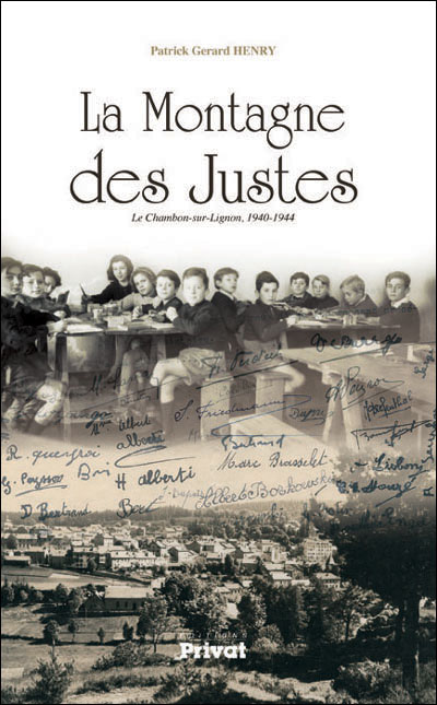 La montagne des Justes Le Chambon-sur-Lignon, 1940-1944