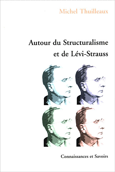 Autour du structuralisme et de Levi-Strauss