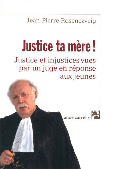 Justice, ta mère !