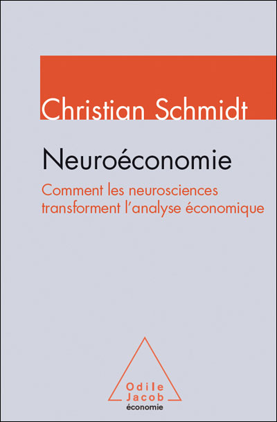 Neuroéconomie - Christian Schmidt - broché