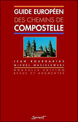Guide européen des chemins de Compostelle