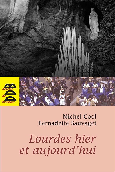 Le mystère Lourdes, d'hier à aujourd'hui