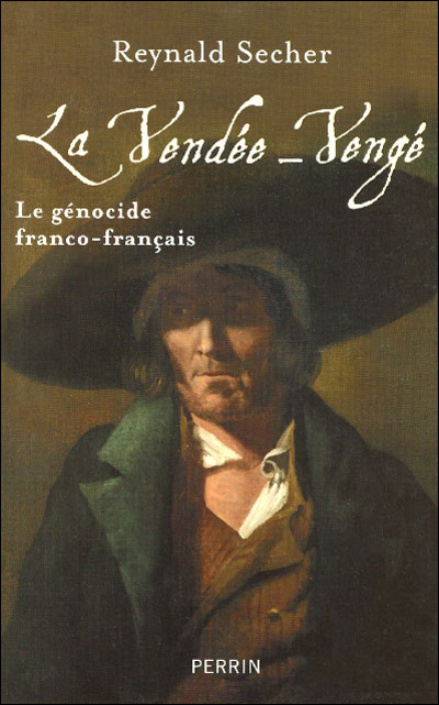 La Vendée-Vengé le génocide franco-français