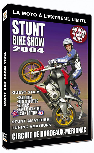 Stunt bike show 2004 : circuit de Bordeaux-Mérignac