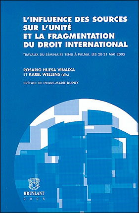 L'influence des sources sur l'unité et la fragmentation du droit international
