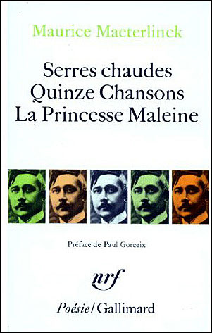 Serres chaudes / quinze chansons / la princesse maleine