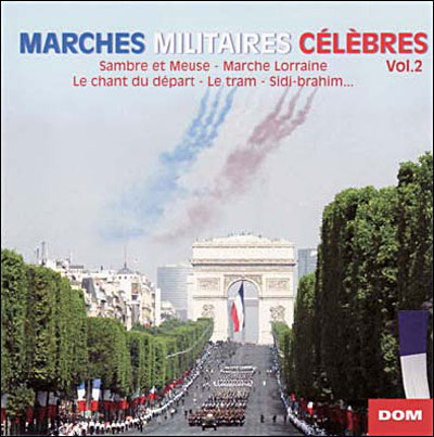 Marches militaires célèbres - Volume 2