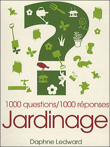 Jardinnage 1000 Questions 1000 Reponses Broche Daphne Ledward Achat Livre Fnac