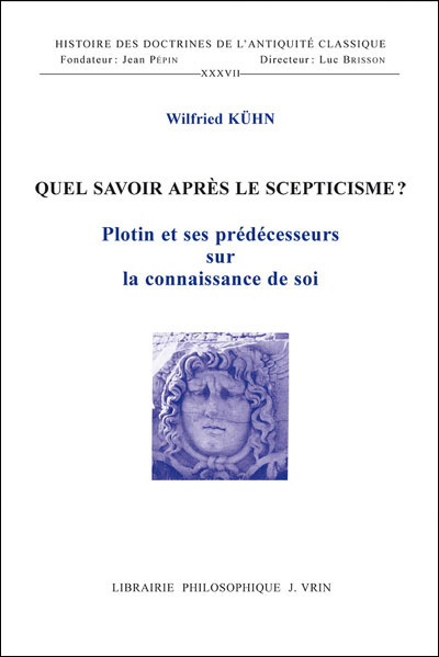 Quel savoir après le scepticisme Plotin et ses prédécesseurs ?