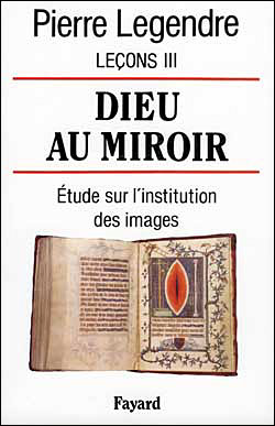 Lecons,3:dieu au miroir etude sur l'institution des images