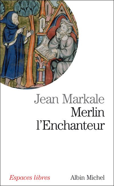 Merlin l'Enchanteur ou l'Eternelle quête magique