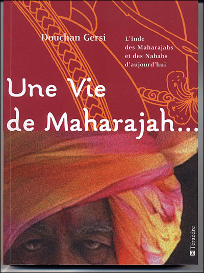 Une vie de Maharajah