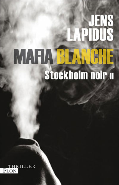 Mafia Blanche - Stockholm noir II