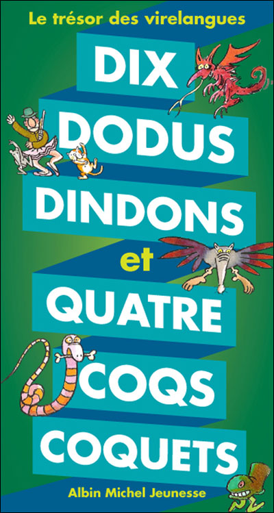 Dix dodus dindons et quatre coqs coquets