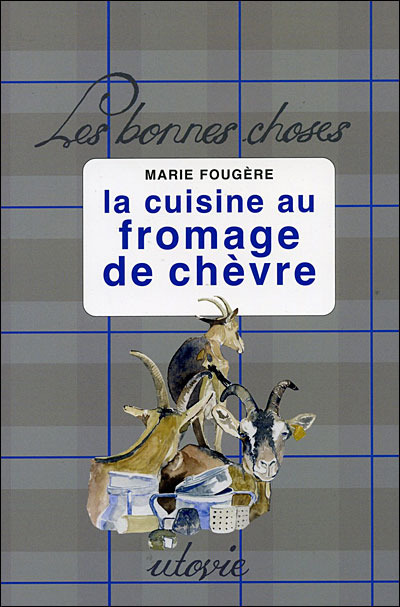 La cuisine au fromage de chèvre