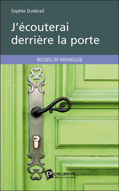J'écouterai derrière la porte
