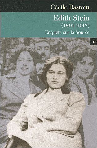 Enquête sur la source Edith Stein 1891-1942