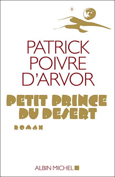 Petit Prince du désert - Patrick Poivre d'Arvor - broché