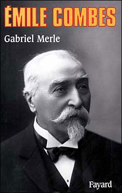 Emile Combes - Gabriel Merle - broché
