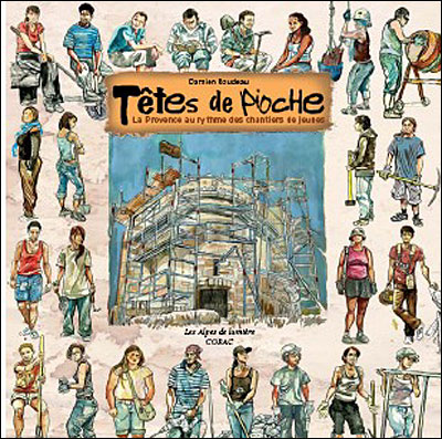 Têtes de pioche, la Provence au rythme des chantiers de jeunes
