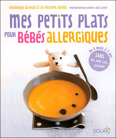 Mes Petits Plats Pour Bebes Allergiques Broche Veronique Olivier Philippe Auriol Marie Jose Jarry Achat Livre Fnac