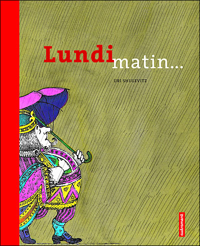 Lundi matin... (+ CD) - broché - Uri Shulevitz - Achat Livre | fnac