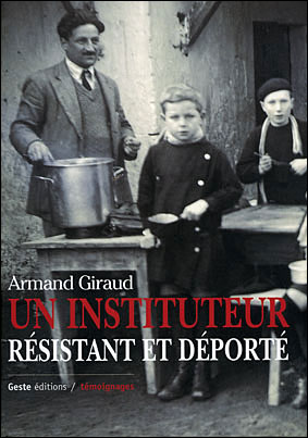 Armand Giraud, un instituteur résistant et déporté