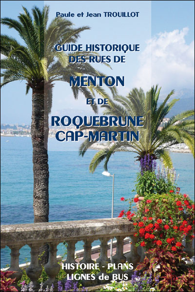 Guide historique des rues de Menton et de Roquebrune-Cap-Martin